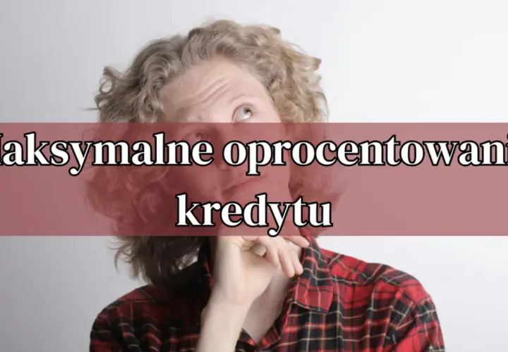 Co oznacza oprocentowanie kredytu i jak wpływa na Twoje finanse