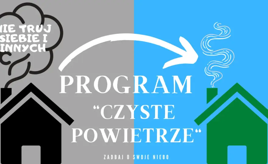 Czyste powietrze: jakie dofinansowanie możesz dostać i jak je zdobyć bez problemów